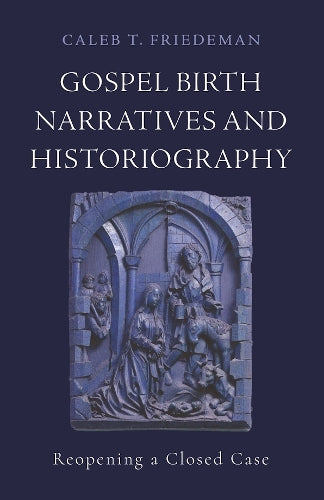 Gospel Birth Narratives and Historiography
