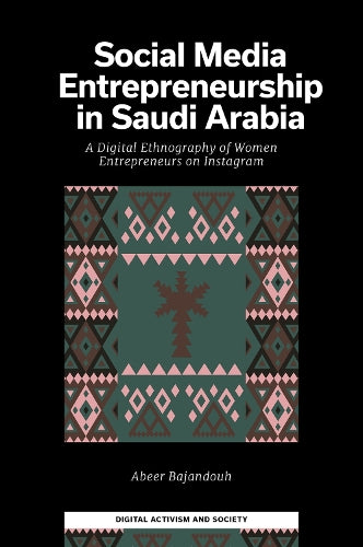 Social Media Entrepreneurship in Saudi Arabia