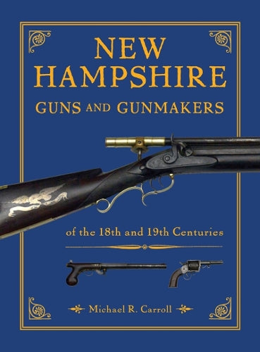 New Hampshire Guns and Gunmakers