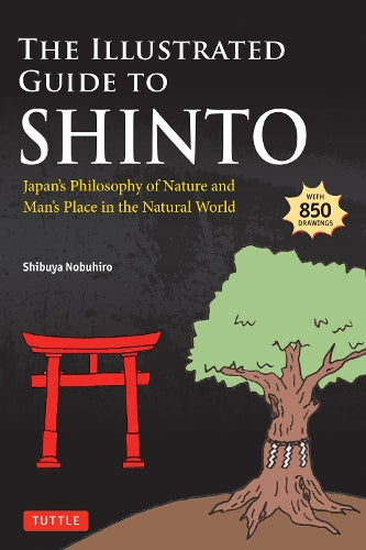 The Illustrated Guide to Shinto