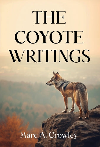 The Coyote Writings
