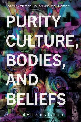 Purity Culture, Bodies, and Beliefs