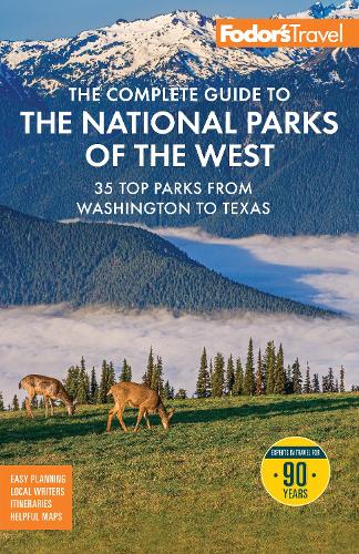 Fodor's The Complete Guide to the National Parks of the West