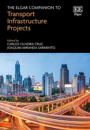 The Elgar Companion to Transport Infrastructure Projects