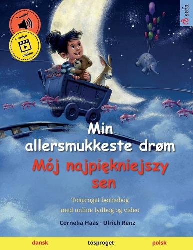 Min allersmukkeste drøm - Mój najpiękniejszy sen (dansk - polsk)
