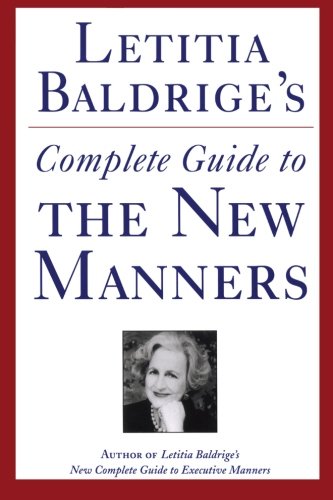 Letitia Baldrige`S Complete Guide To The New Manners For The `90S