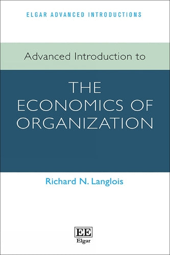 Advanced Introduction to the Economics of Organization