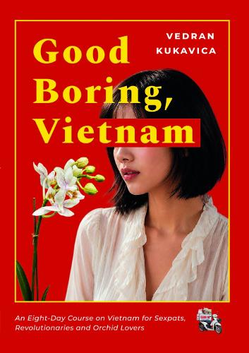 Good Boring, Vietnam