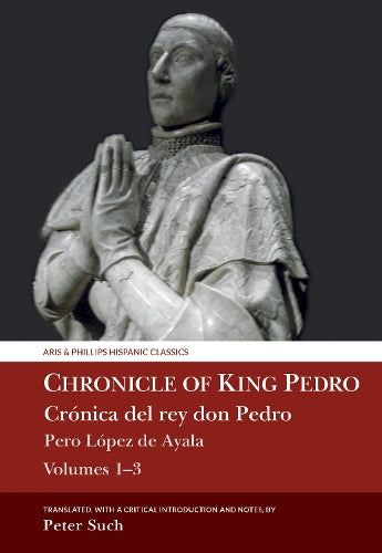 Chronicle of King Pedro Volumes 1 - 3