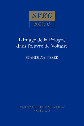 L’Image de la Pologne et des polonais dans l’œuvre de Voltaire