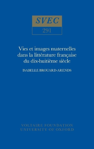 Vie et images maternelles dans la littérature française du XVIIIe siècle