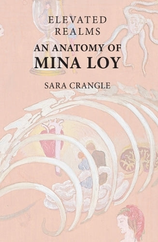 Elevated Realms an Anatomy of Mina Loy