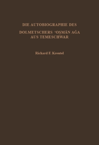 Die Autobiographie des Dolmetschers 'Osman Aga aus Temeschwar