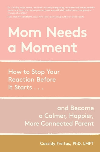 Mom Needs a Moment