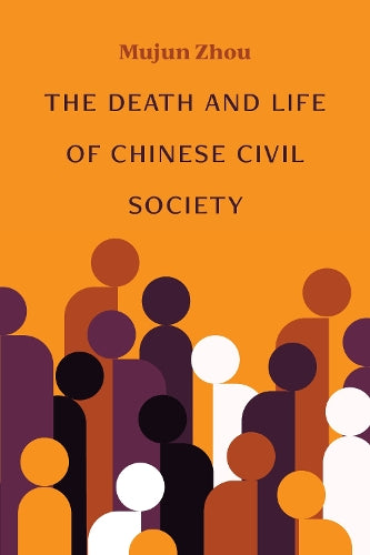 The Death and Life of Chinese Civil Society