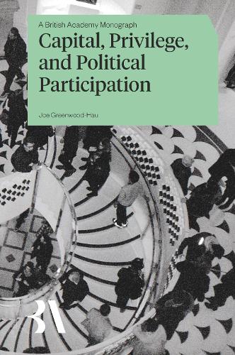 Capital, Privilege and Political Participation