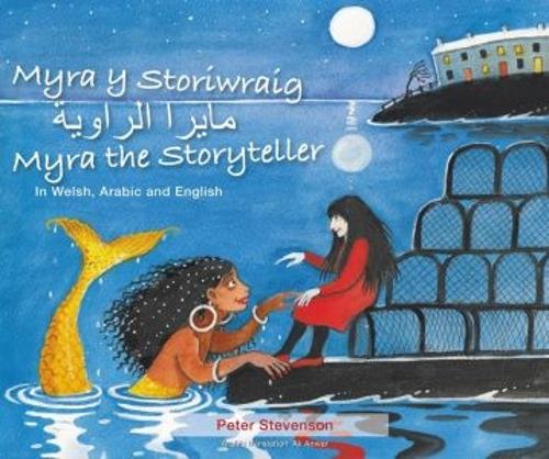 Myra y Storiwraig | Myra the Storyteller (In Welsh, Arabic and English)