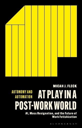 At Play in a Post-Work World