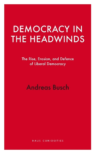 Democracy in the Headwinds