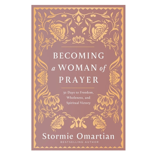 Becoming a Woman of Prayer