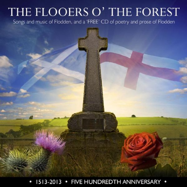 The Flooers O' the Forest: Songs and Music of Flodden