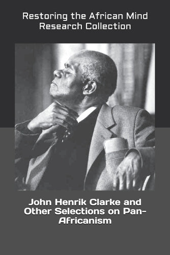 John Henrik Clarke and Other Selections on Pan-Africanism