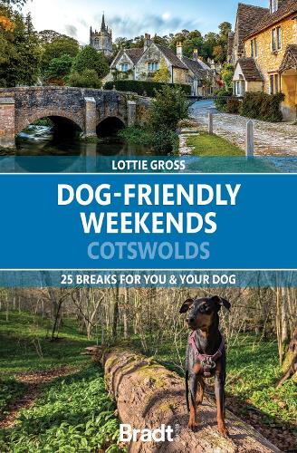 Dog-Friendly Weekends: Cotswolds