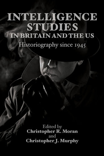 Intelligence Studies in Britain and the US
