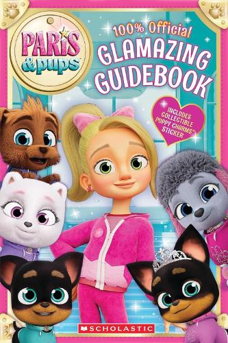 Paris & Pups: Glamazing Guidebook