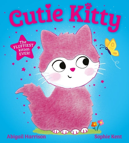 Cutie Kitty: the picture book with the fluffiest touch-and-feel cat on the cover!