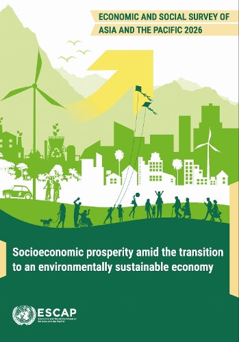 Economic and Social Survey of Asia and the Pacific 2026