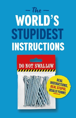 The World's Stupidest Instructions