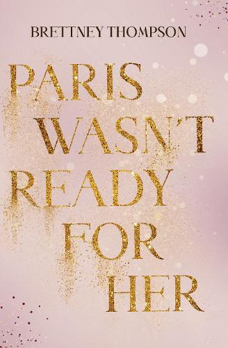 Paris Wasn't Ready for Her