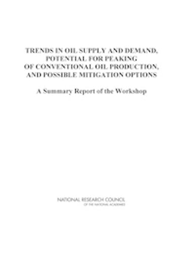 Trends in Oil Supply and Demand, the Potential for Peaking of Conventional Oil Production, and Possible Mitigation Options