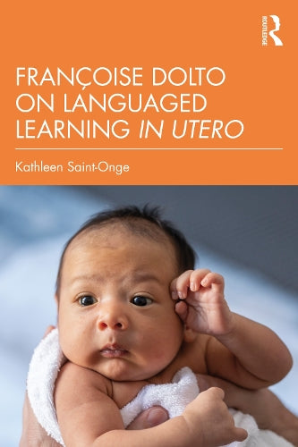 Françoise Dolto on Languaged Learning in Utero