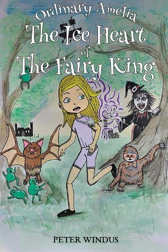 Ordinary Amelia - The Ice Heart of The Fairy King