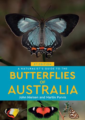 A Naturalist's Guide to the Butterflies of Australia