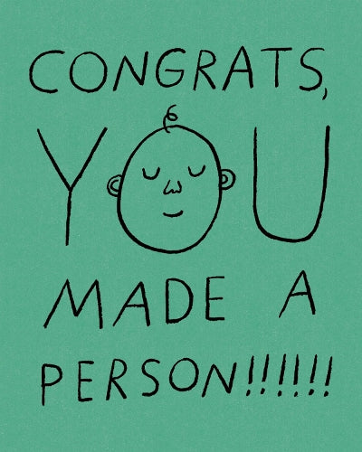 Humor Us Greeting Cards: Baby - Congrats, you made a person!!!!! (Pack of 6)