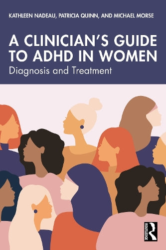 A Clinician's Guide to ADHD in Women