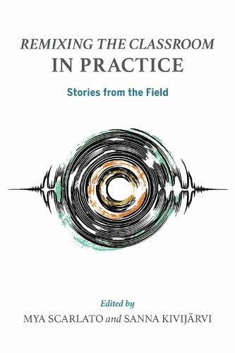 Remixing the Classroom in Practice