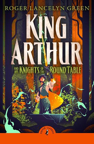 King Arthur and His Knights of the Round Table