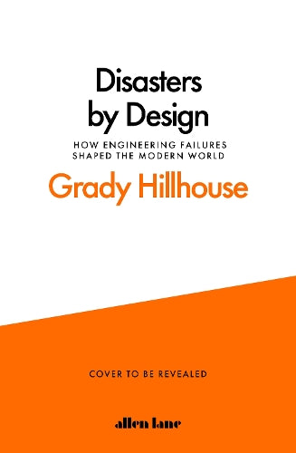 Disasters by Design