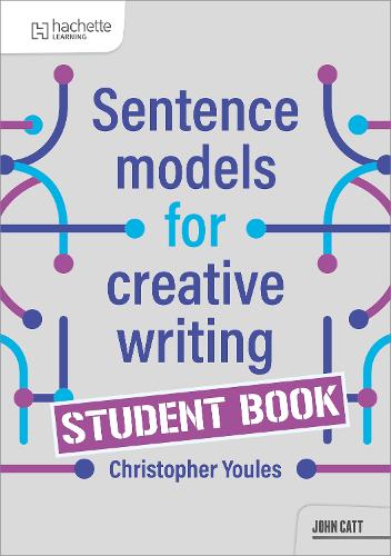 Sentence Models for Creative Writing - Student Book