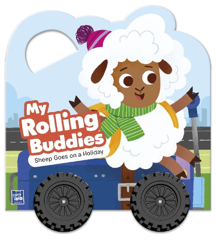 Sheep Goes on a Holiday (My Rolling Buddies)