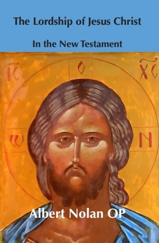 The Lordship of Jesus Christ in the New Testament