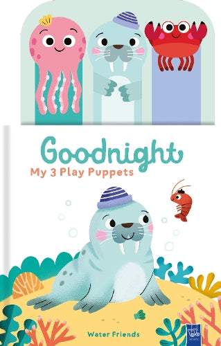 Water Friends (Goodnight, My 3 Play Puppets)