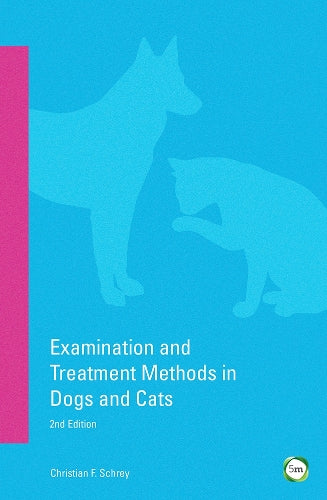 Examination and Treatment Methods in Dogs and Cats 2nd edition