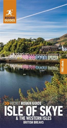Pocket Rough Guide British Breaks Isle of Skye & the Western Isles: Travel Guide with eBook