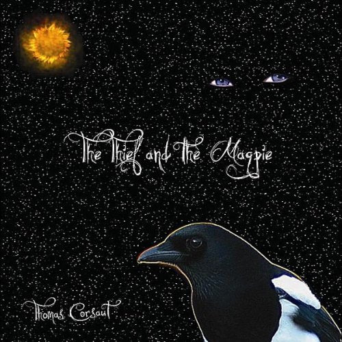 The Thief And The Magpie