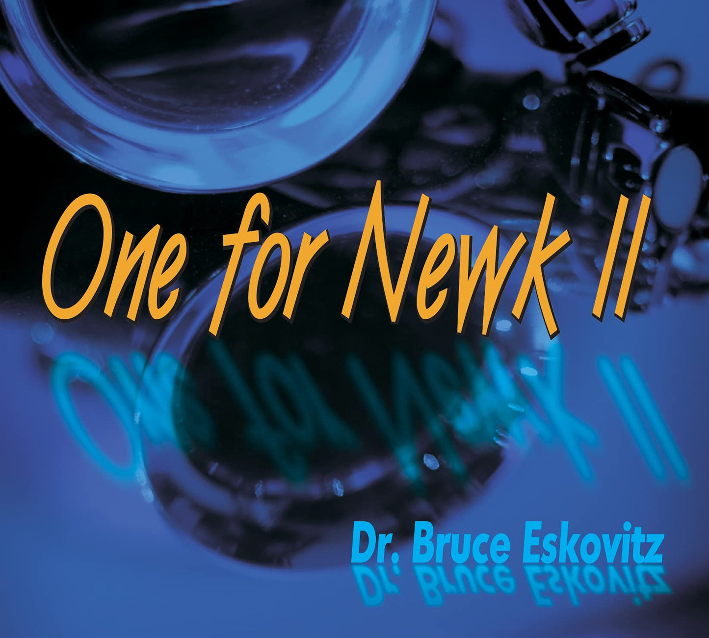 Bruce Eskovitz - One For Newkii